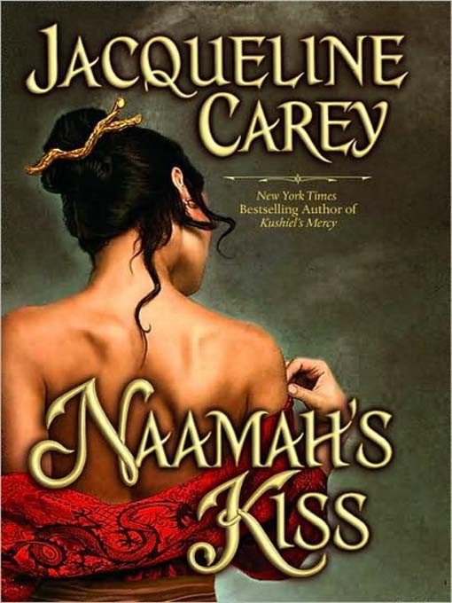 Title details for Naamah's Kiss by Jacqueline Carey - Available